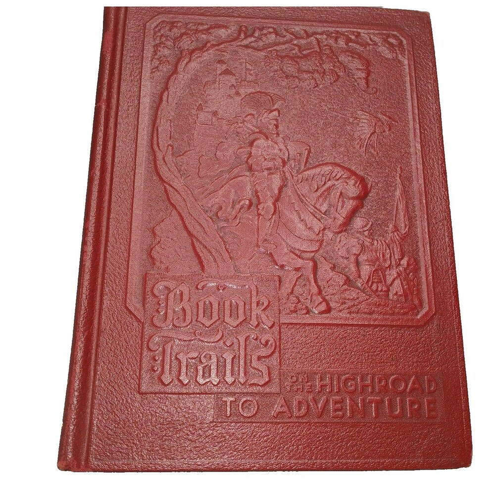 Book Trails On the Highroad to Adventure Vintage 1946 Childrens Book Embossed